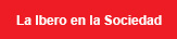 La Ibero en la Sociedad
